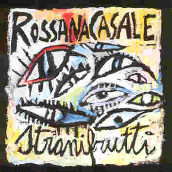 Rossana Casale - Strani frutti