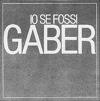 Giorgio Gaber - Io se fossi Gaber