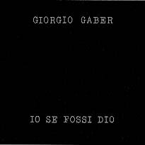 Giorgio Gaber - Io se fossi Dio