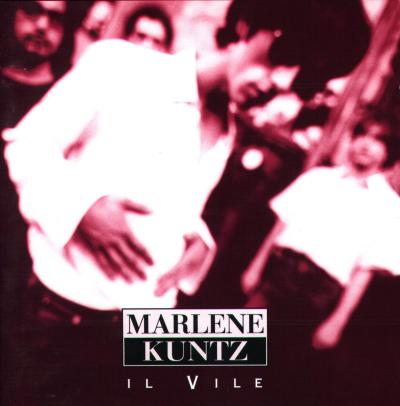 Marlene kuntz - Il vile