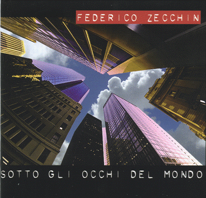 Federico Zecchin - Sotto gli occhi del mondo