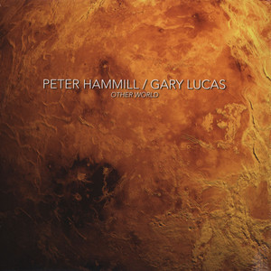 Peter Hammill & Gary Lucas - Other World