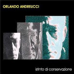 Orlando Andreucci - Istinto di Conservazione