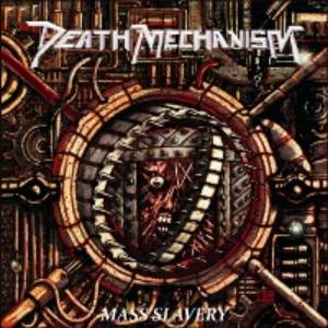 Death Mechanism - Mass Slavery