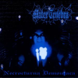 Mater Tenebra - Necrocturna Demoniaca 
