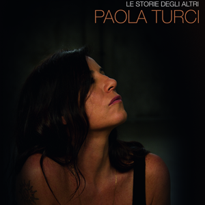 Paola Turci - Le storie degli altri