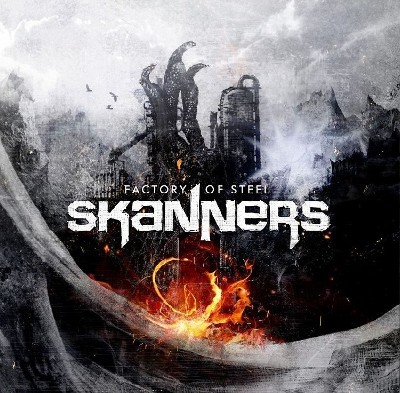 Skanners - The Factory of Steel